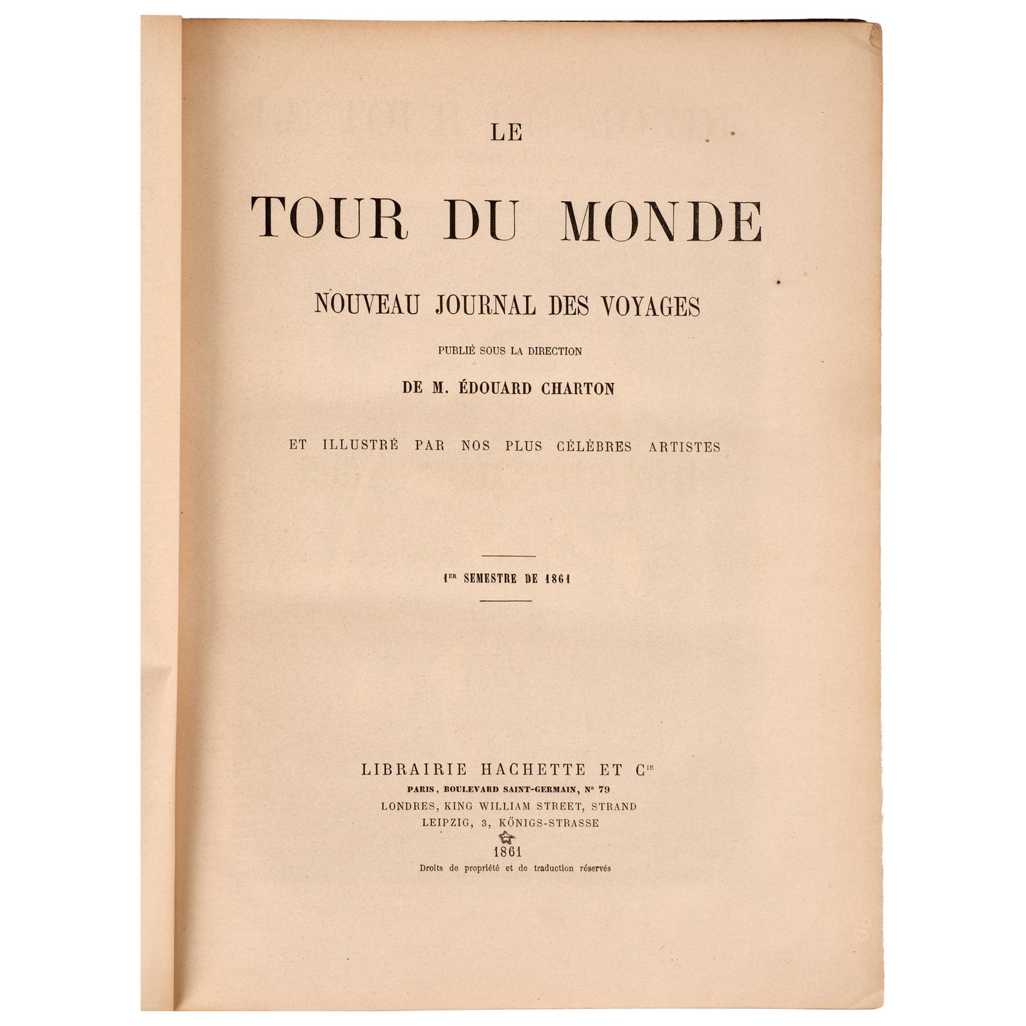 Le Tour du Monde, Nouveau Journal des Voyages, 1861, Erken Dönem Baskı
