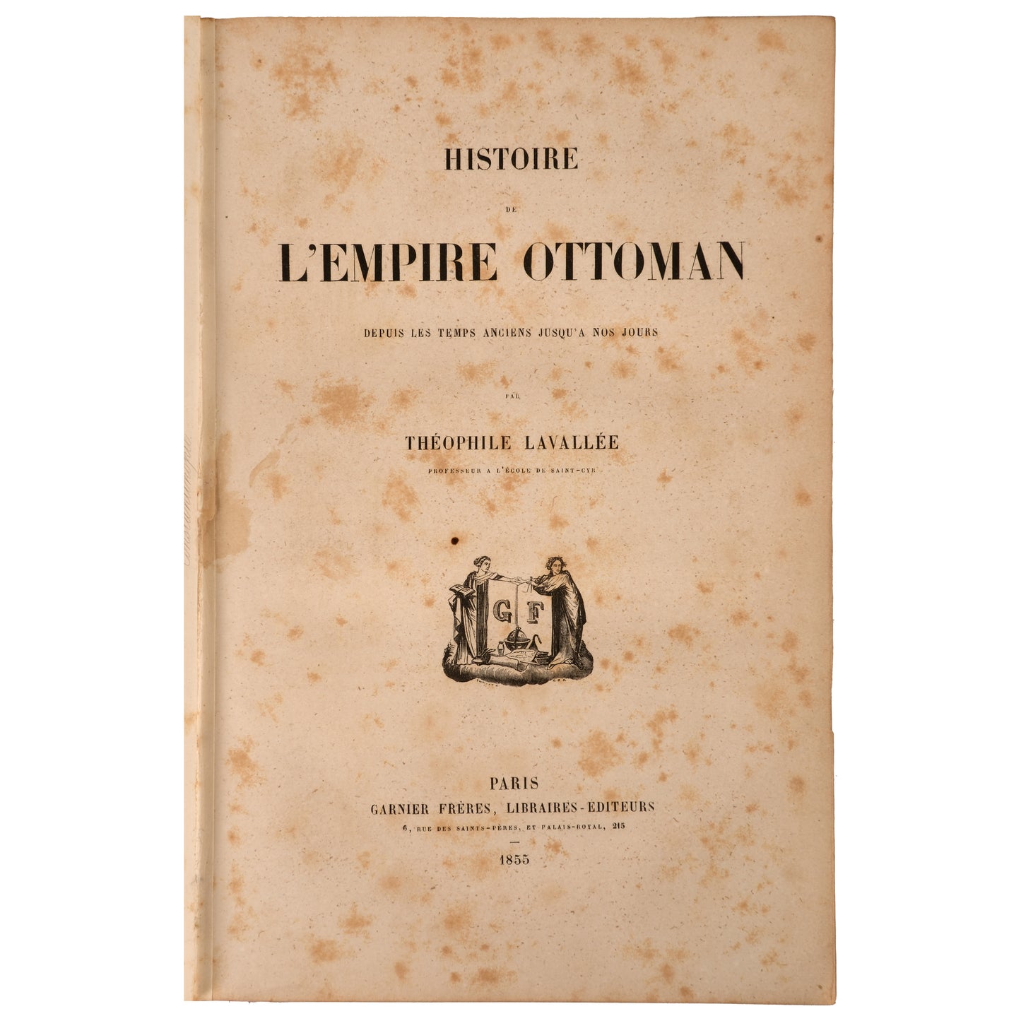 Histoire de l'Empire Ottoman, 1855, Théophile Lavallée, İlk Baskı